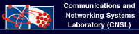 Communications and Networking Systems Laboratory (CNSL)